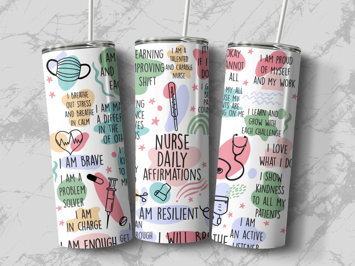 Flat lay of the Nurse Daily Affirmations 20oz tumbler showing the full affirmations wrap design