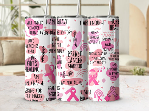 Breast Cancer Warrior 20oz skinny tumbler with lid and straw, pink ribbon and affirmations wrap